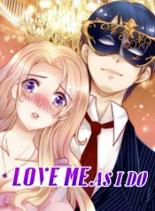 Love me as i do