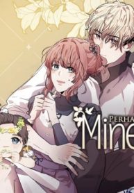 Perhaps Mine