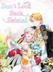 Don’t Look Back, Seisia!