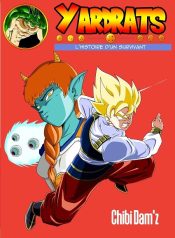 Dragon ball – yardrats the story of a survivor